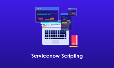 ServiceNow Scripting Training
